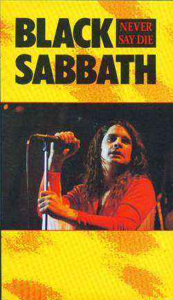 Black Sabbath : Never Say Die (DVD)